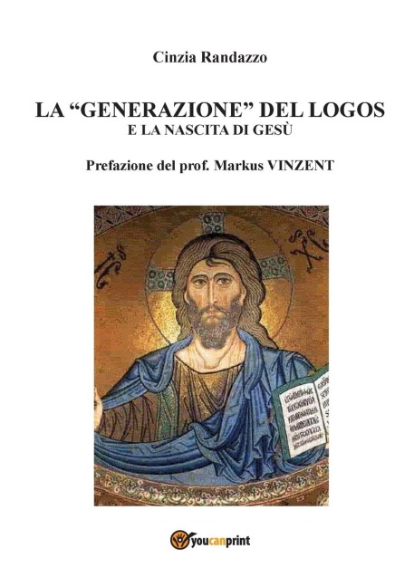 La "generazione" del logos e la nascita di Gesù - Cinzia Randazzo