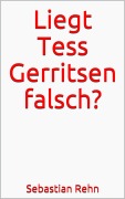 Cover-Bild zum Titel 'Liegt Tess Gerritsen falsch?' von 'Sebastian Rehn'