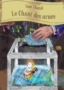 Cover-Bild zum Titel 'Le Chant des urnes' von 'Tom Thomil'
