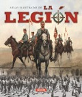 Atlas ilustrado de la legión - Alfonso Ruiz de Aguirre Bullido