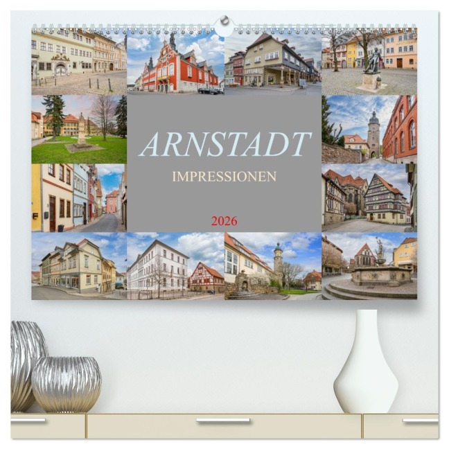 Arnstadt Impressionen (hochwertiger Premium Wandkalender 2026 DIN A2 quer), Kunstdruck in Hochglanz - Dirk Meutzner