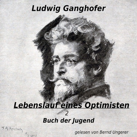 Lebenslauf eines Optimisten - Ludwig Ganghofer