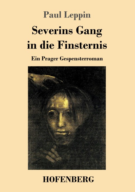 Severins Gang in die Finsternis - Paul Leppin
