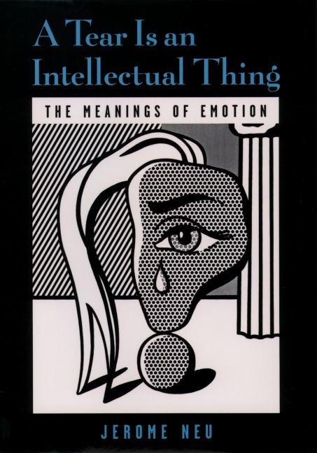 A Tear Is an Intellectual Thing - Jerome Neu