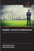 Cover-Bild zum Titel 'Szybki rozwój osobowo¿ci' von 'Vinod Devarkar, Anil Shrimewar'