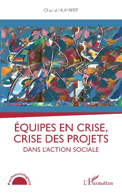 Equipes en crise, crise des projets dans l'action sociale - Humbert