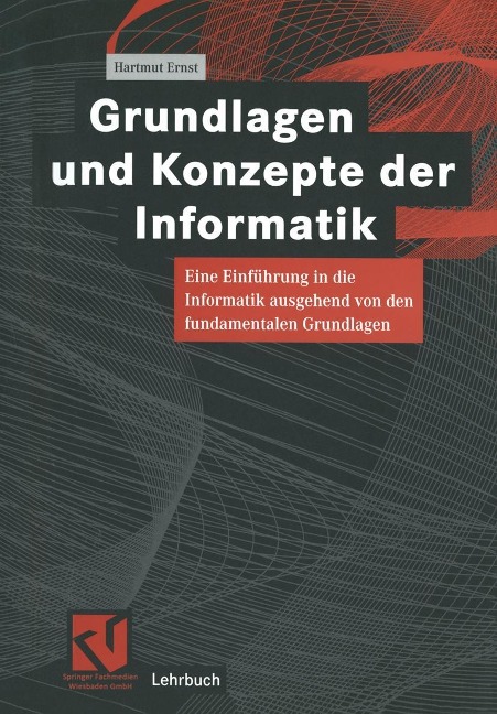 Grundlagen und Konzepte der Informatik - Hartmut Ernst