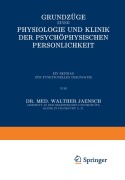 Cover-Bild zum Titel 'Grundzüge einer Physiologie und Klinik der Psychophysischen Persönlichkeit' von 'Walther Jaensch'