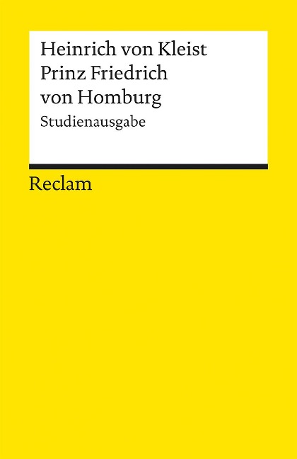 Prinz Friedrich von Homburg - Heinrich von Kleist