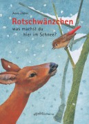 Cover-Bild zum Titel 'Rotschwänzchen - was machst du hier im Schnee?' von 'Anne Möller'