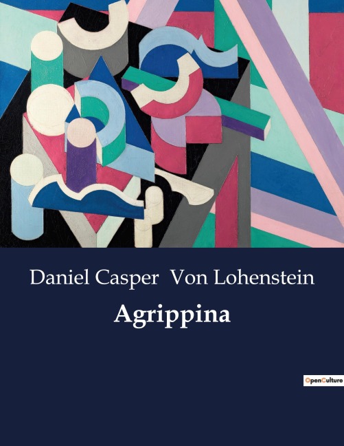 Agrippina - Daniel Casper Von Lohenstein