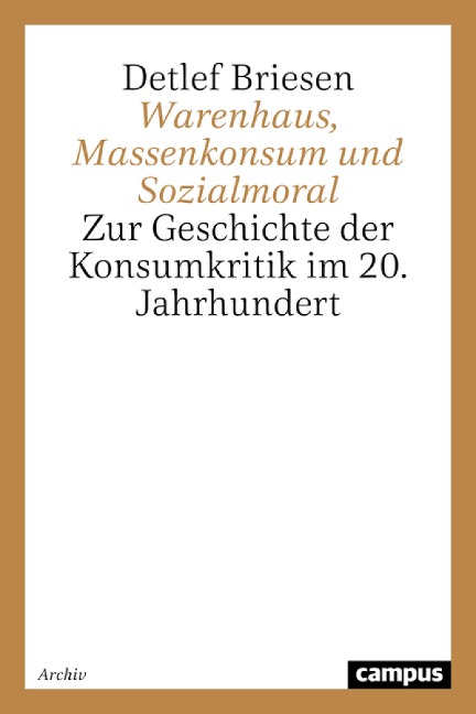 Warenhaus, Massenkonsum und Sozialmoral - Detlef Briesen