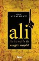 Hz. Ali Ilk Üc Halife ile Kavgali Miydi - Murat Saricik