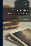 Cover-Bild zum Titel 'Elizabethan Critical Essays' von 'George Gregory Smith, G. Gregory Smith'