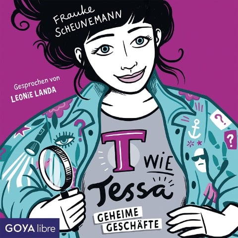 T wie Tessa - Geheime Geschäfte [Band 3 (Ungekürzt)] - Frauke Scheunemann