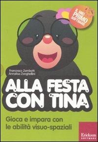 Alla festa con Tina - Francesco Zambotti, Annalisa Zanghellini