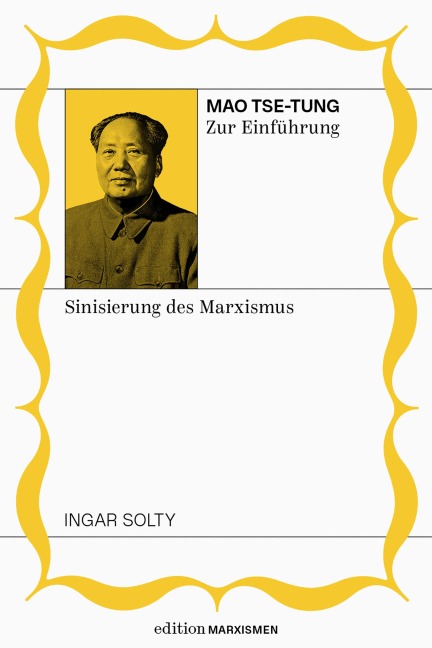 Mao Tse-Tung zur Einführung - Ingar Solty