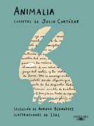 Cover-Bild zum Titel 'Animalia. Cuentos de Julio Cortázar / Animalia. Short Stories by Julio Cortázar' von 'Julio Cortázar'