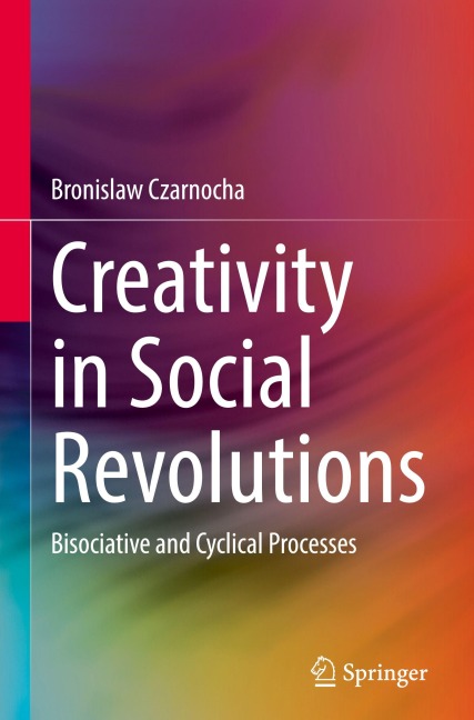 Creativity in Social Revolutions - Bronislaw Czarnocha