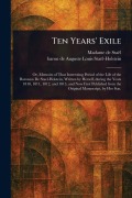 Cover-Bild zum Titel 'Ten Years' Exile' von 'Madame de (Anne-Louise-Germaine) Staël, Auguste Louis Baron de Staël-Holstein'