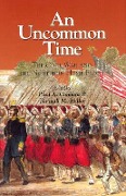 An Uncommon Time: The Civil War and the Northern Front - Paul A. Cimbala, Randall M. Miller