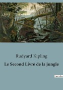 Cover-Bild zum Titel 'Le Second Livre de la jungle' von 'Rudyard Kipling'