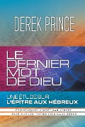 Cover-Bild zum Titel 'God's Last Word - FRENCH' von 'Derek Prince'