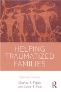 Cover-Bild zum Titel 'Helping Traumatized Families' von 'Charles Figley, Laurel Kiser'