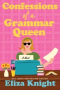 Cover-Bild zum Titel 'Confessions of a Grammar Queen' von 'Eliza Knight'
