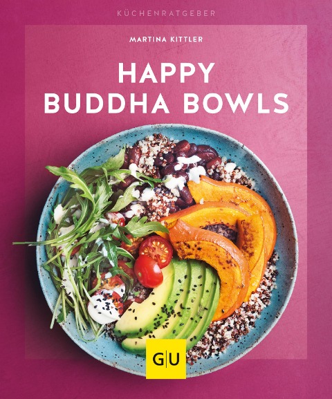Happy Buddha-Bowls - Martina Kittler