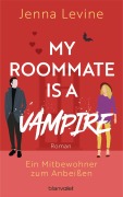 Cover-Bild zum Titel 'My Roommate is a Vampire - Ein Mitbewohner zum Anbeißen' von 'Jenna Levine'