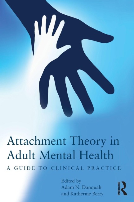 Attachment Theory in Adult Mental Health - 