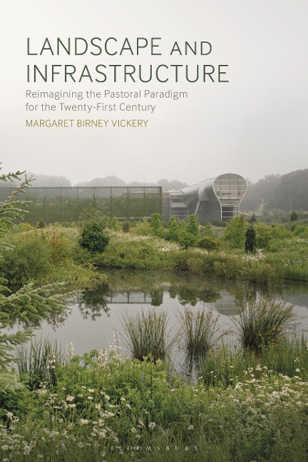 Landscape and Infrastructure - Margaret Birney Vickery