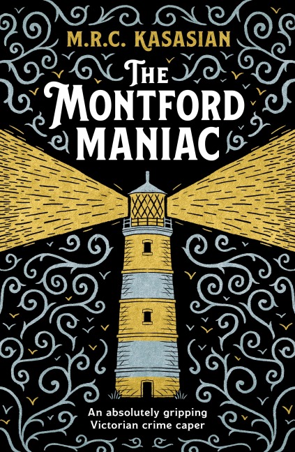 The Montford Maniac - M. R. C. Kasasian