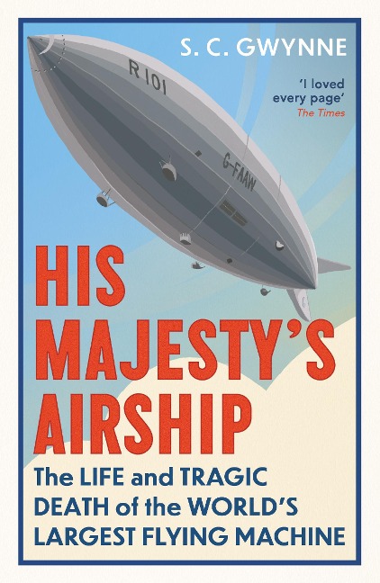 His Majesty's Airship - S. C. Gwynne
