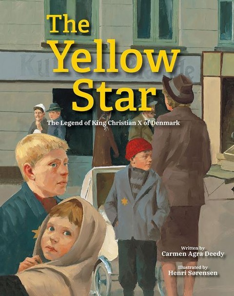 The Yellow Star: The Legend of King Christian X of Denmark - Carmen Agra Deedy