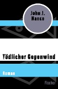 Tödlicher Gegenwind - John J. Nance