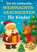 Cover-Bild zum Titel 'Die 24 schönsten Weihnachtsgeschichten für Kinder mit 48 Rätseln und Aufgaben' von 'Luisa Victoria'