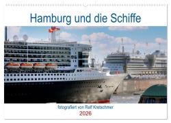 Cover-Bild zum Titel 'Hamburg und seine Schiffe- fotografiert von Ralf Kretschmer (Wandkalender 2026 DIN A2 quer), CALVENDO Monatskalender' von 'Ralf Kretschmer'