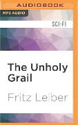 UNHOLY GRAIL M - Fritz Leiber