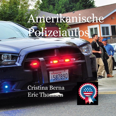 Amerikanische Polizeiautos - Cristina Berna, Eric Thomsen
