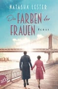 Cover-Bild zum Titel 'Die Farben der Frauen' von 'Natasha Lester'