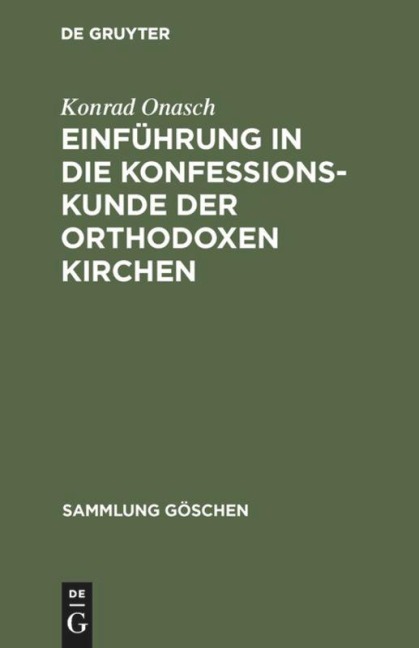 Einführung in die Konfessionskunde der orthodoxen Kirchen - Konrad Onasch