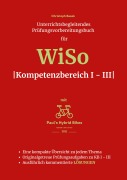 Cover-Bild zum Titel 'Unterrichtsbegleitendes Prüfungsvorbereitungsbuch für WiSo Kompetenzbereich 1 - 3' von 'Christoph Basek'