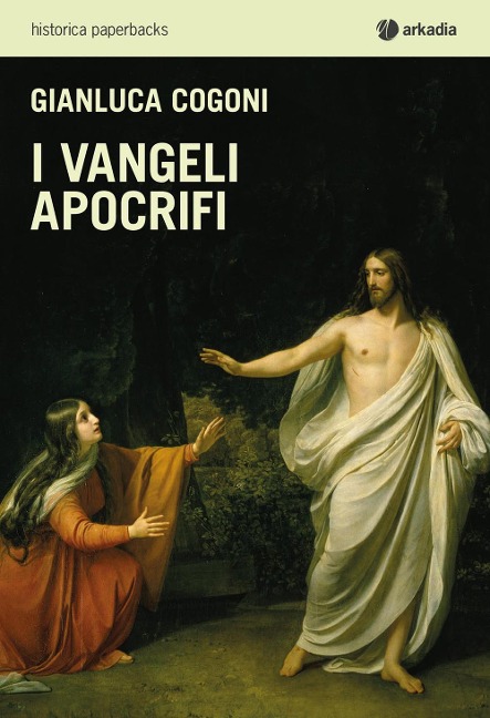 I Vangeli apocrifi - Gianluca Cogoni