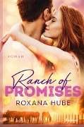 Cover-Bild zum Titel 'Ranch of Promises' von 'Roxana Hube'