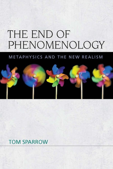 End of Phenomenology - Tom Sparrow