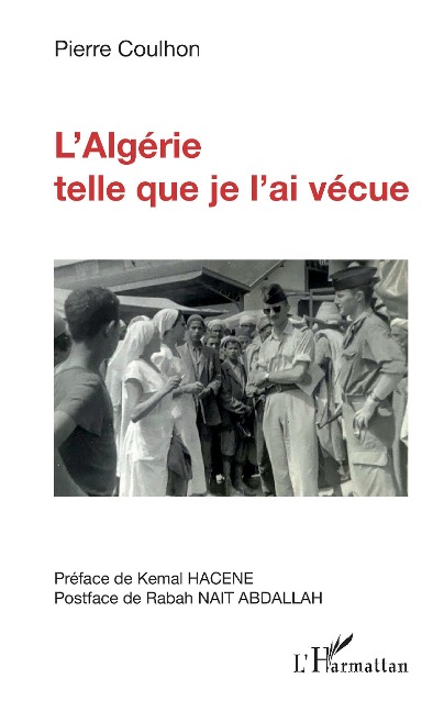 L'Algérie telle que je l'ai vécue - Pierre Coulhon