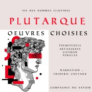 Cover-Bild zum Titel 'Plutarque, Vie des hommes illustres, oeuvres choisies' von 'Plutarch'