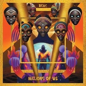 Millions Of Us - Bcuc